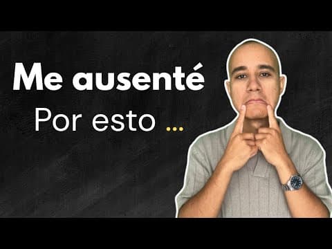 ¿Por Qué Desaparecí de YouTube Durante Tanto Tiempo?